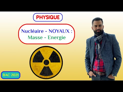 Nucléaire - Noyaux: Masse, Enérgie  - Prof Noureddine | 2 BAC Biof