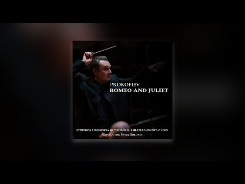 С. Прокофьев Балет «Ромео и Джульетта» «Вступление Andante assai» Дирижер Павел Сорокин