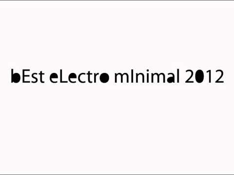 NEW!!!!! Best of Electro Minimal Mix 2012-2011, 2011-2010 by Glabmas&Glabsem