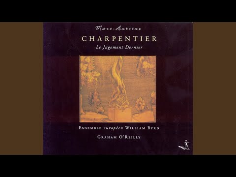 Extremum Dei judicium, H. 401, "Audite coeli quae loquor": Adesti omnes gentes, "Bruit de...