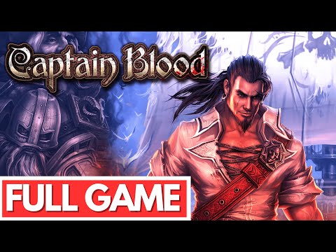 CAPTAIN BLOOD Gameplay Walkthrough FULL GAME - No Commentary