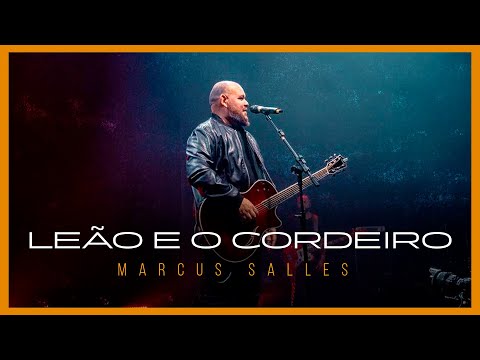 LEÃO E O CORDEIRO | Marcus Salles (AO VIVO)