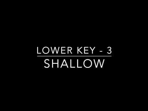 SHALLOW - LOWER KEY -3 - KARAOKE/INSTRUMENTAL - LADY GAGA