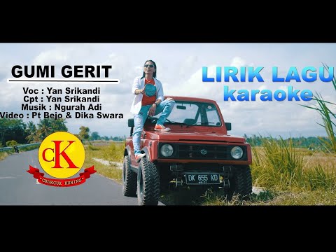 GUMI GERIT + LIRIK - YAN SRIKANDI