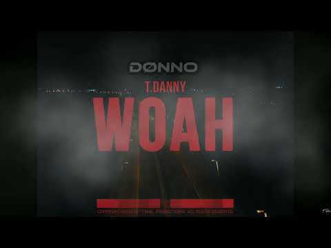 Dønno Woah (T. Danny music video)