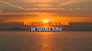 Paul Elstak - Luv U More (Da Tweekaz Remix) (Official Video Clip)