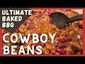 Upgrade Your Baked Beans to ULTIMATE COWBOY BEANS with Bacon & Beef!
