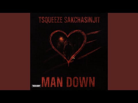 Man down (Ft Sakchasinjit)