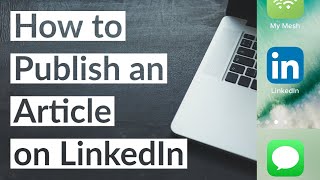 How to Publish an Article on LinkedIn in 2021