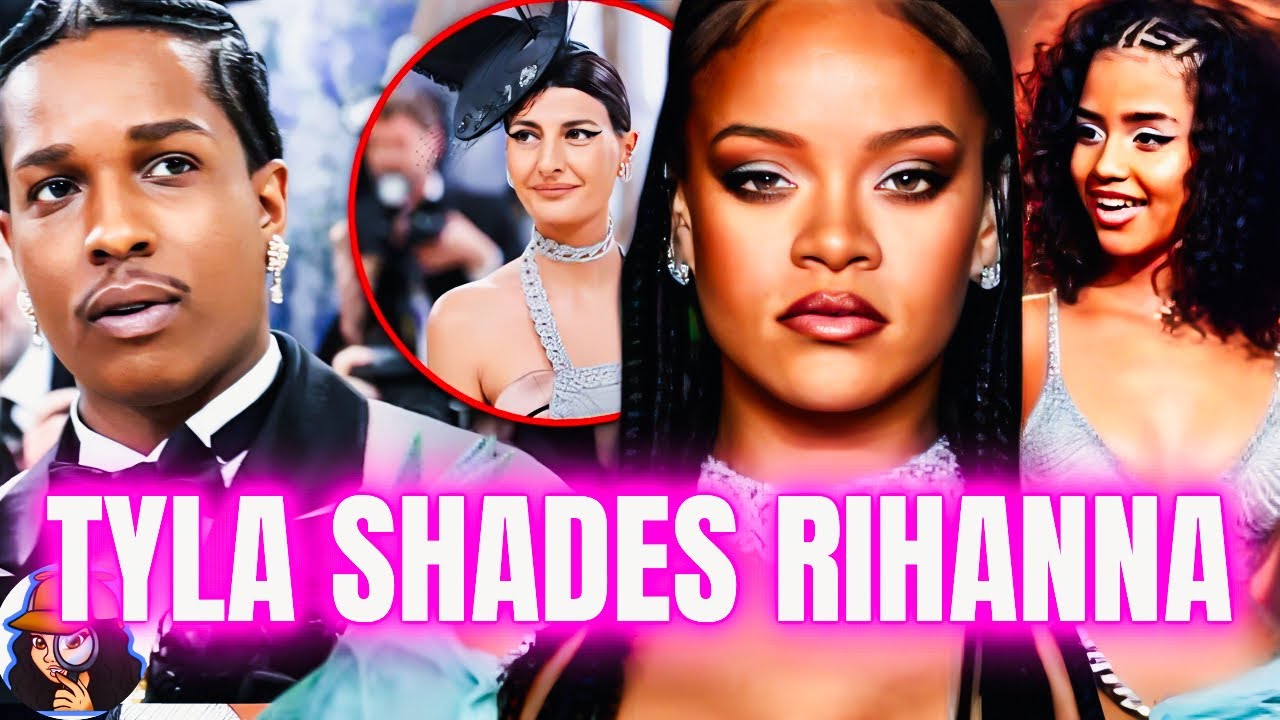 Tyla Shades Rihanna After ASAP CAUGHT Being REAAALLL Friendly w/ Woman At Met Gala