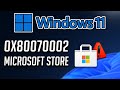 0x80070002 Error Tienda Winsows 11 Solucion