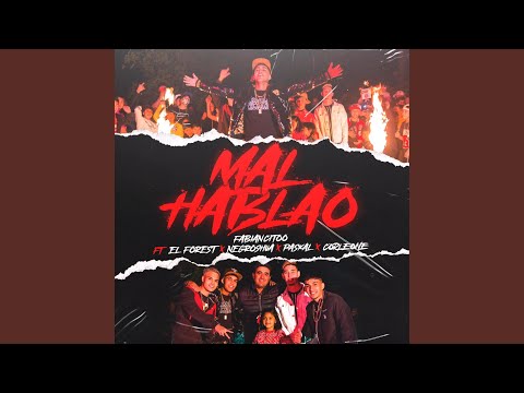 Mal Hablao (feat. El Forest, Negroshua, Paskal & Corleone)