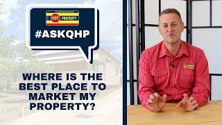 Where Is The Best Place to Market My Property? | #ASKQHP