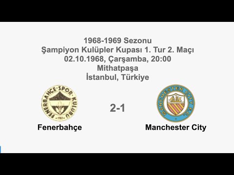Fenerbahçe 2-1 Manchester City [HD] 02.10.1968 - 1968-1969 Champion Clubs' Cup 1st Round 2nd Leg