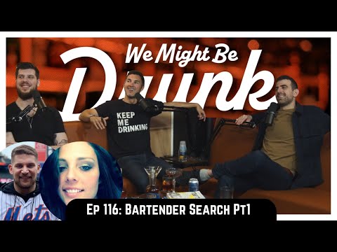 Ep 116: Bartender Search Pt1