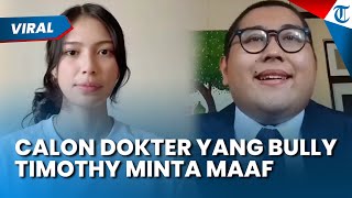 MUNCUL! CALON DOKTER Minta Maaf Seusai Bully Kematian Timothy, Calista Amore Akui Nir-empati