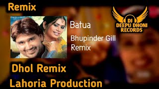 Batua Bhupinder Gill Dhol Mix Ft Lahoria Productio