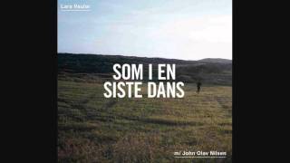 Lars Vaular (Feat. John Olav Nilsen) - Som i En Siste Dans (Full Versjon)