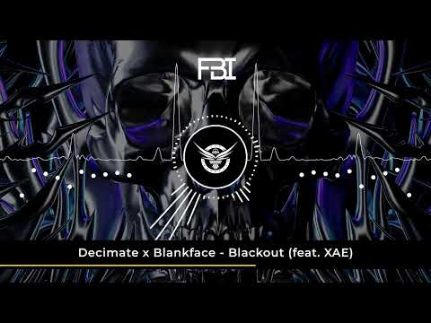 Decimate x Blankface - Blackout (feat.  XAE)