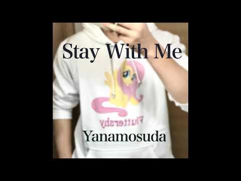 Yanamosuda - Stay With Me