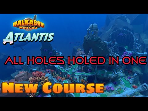 All holes in one New Atlantis course walkabout mini golf all holes holed in one