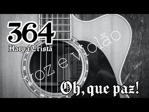 Oh, Que Paz! - Harpa Cristã
