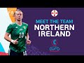 MEET THE TEAM: NORTHERN IRELAND | #WEURO 2022
