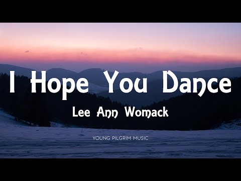 Lee Ann Womack - I Hope You Dance (Lyrics)
