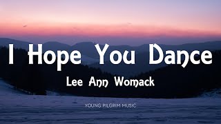 Lee Ann Womack - I Hope You Dance (Lyrics)