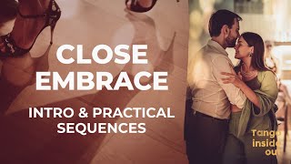 Dancing in Close Embrace | Useful Exercises &amp; Practical Sequences | Tango Basics