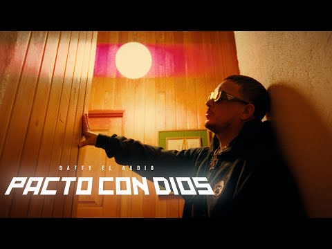 DAFFY EL AUDIO - PACTO CON DIOS (Video Oficial)
