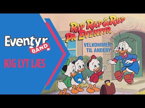 Rip, Rap og Rup På Eventyr - Velkommen til Andeby | Dansk Lydbog | Eventyrbånd Nr. 34