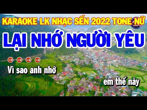 Karaoke Liên Khúc Nhạc Sống Tone Nữ | Lại Nhớ Người Yêu - Cho Vừa Lòng Em | Ka Ra Ô Kê Trữ Tình