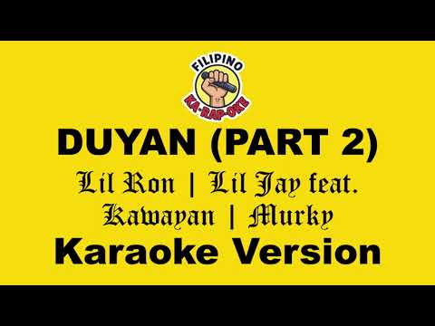 Duyan Part 2 - Lil Ron | Lil Jay feat. Kawayan | Murky (Karaoke Version)