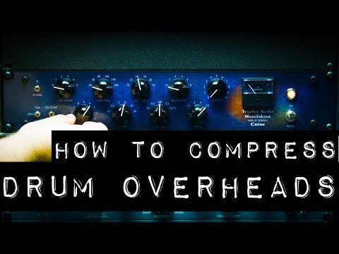 How to Compress Drum Overheads - Tricks for Setting the Attack and Release