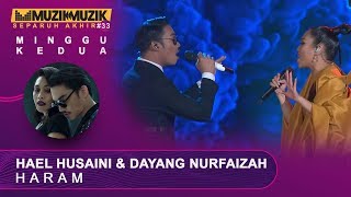 Haram - Hael Husaini &amp; Dayang Nurfaizah | #SFMM33