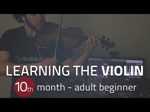 Learning the violin (10th month) - adult beginner progress