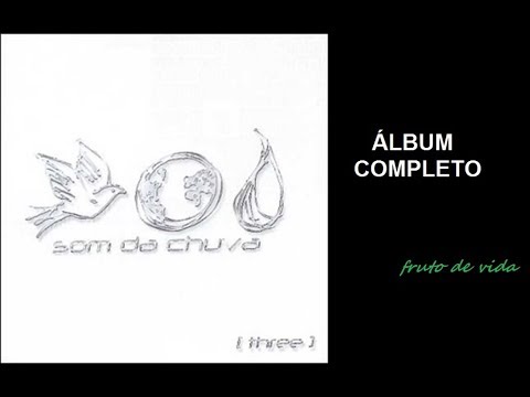Som da Chuva 3 (2002) - Ministério Som da Chuva (COMPLETO)