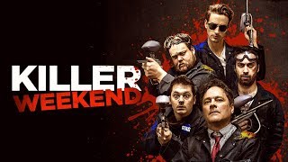 Killer Weekend (2018) Video