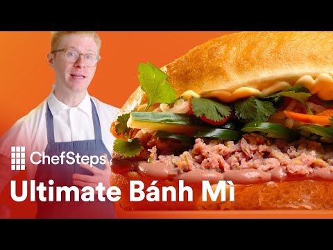 How to Make the Ultimate Banh Mi | ChefSteps