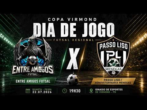⚽ Copa Virmond de Futsal Regional | Entre Amigos Futsal x Passo Liso/Agroveterinária Menegas