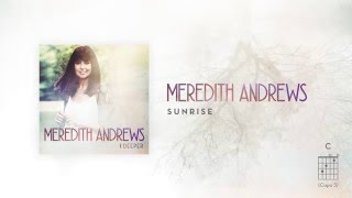 Meredith Andrews - Sunrise [Official Lyric Video] w/ chords
