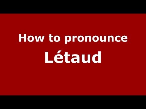 How to pronounce Létaud