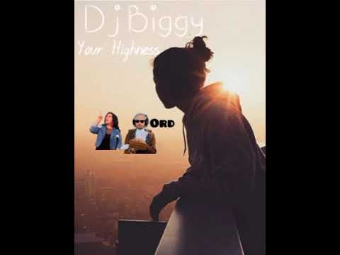 Dj Biggy  -Your Highness 