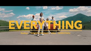 EVERYTHING / Red Eye , SHINGO★西成 , KIRA & 下拓