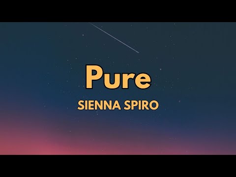 SIENNA SPIRO - Pure (Lyrics)