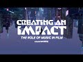Creating An Impact The Role Of Music In Film