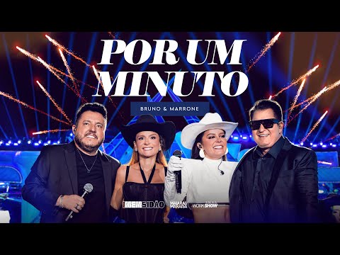 Maiara & Maraisa,  @brunoemarroneoficial  - Por Um Minuto | iMEMsidão