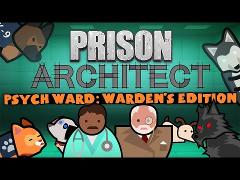 Prison Architect Psych Ward Wardens Edition 