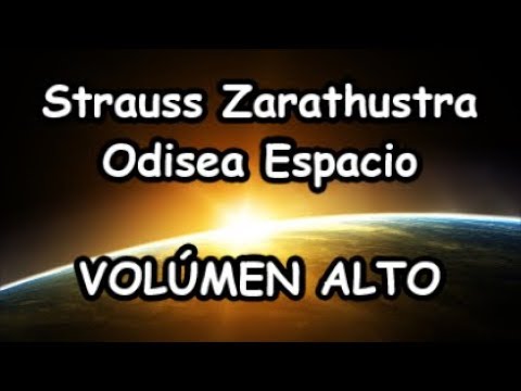 Strauss Zarathustra Odisea Espacio VOLUMEN ALTO para mejor Apreciación Musical
